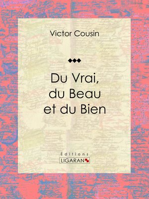 cover image of Du Vrai, du Beau et du Bien